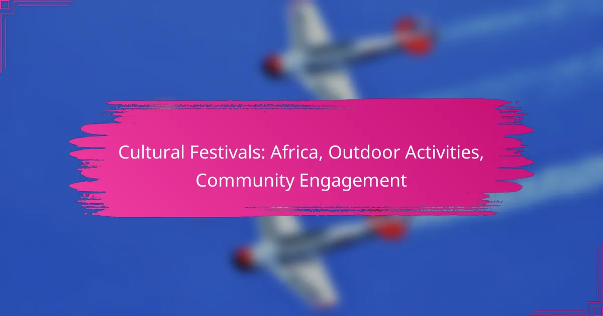 Cultural Festivals: Africa, Outdoor Activities, Community Engagement