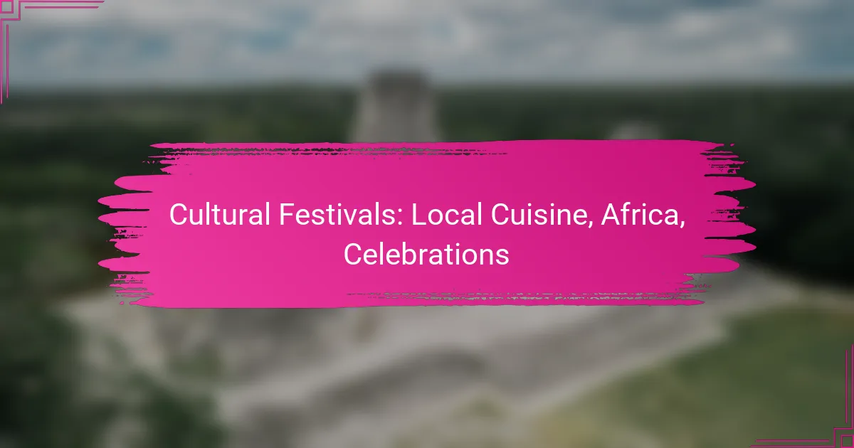 Cultural Festivals: Local Cuisine, Africa, Celebrations