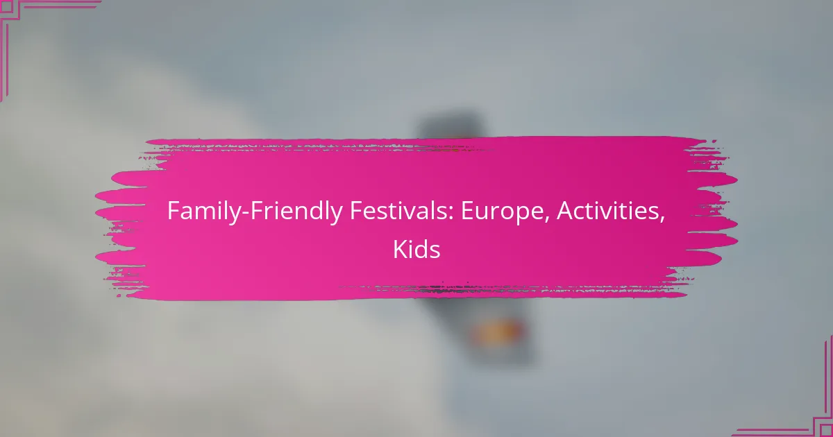 Family-Friendly Festivals: Europe, Activities, Kids