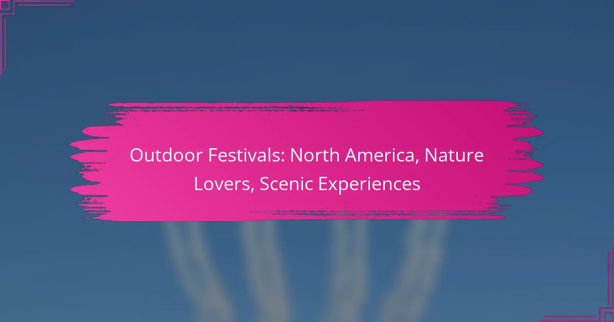 Outdoor Festivals: North America, Nature Lovers, Scenic Experiences