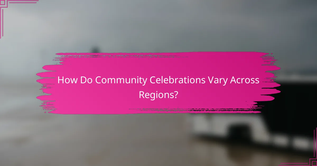 How Do Community Celebrations Vary Across Regions?