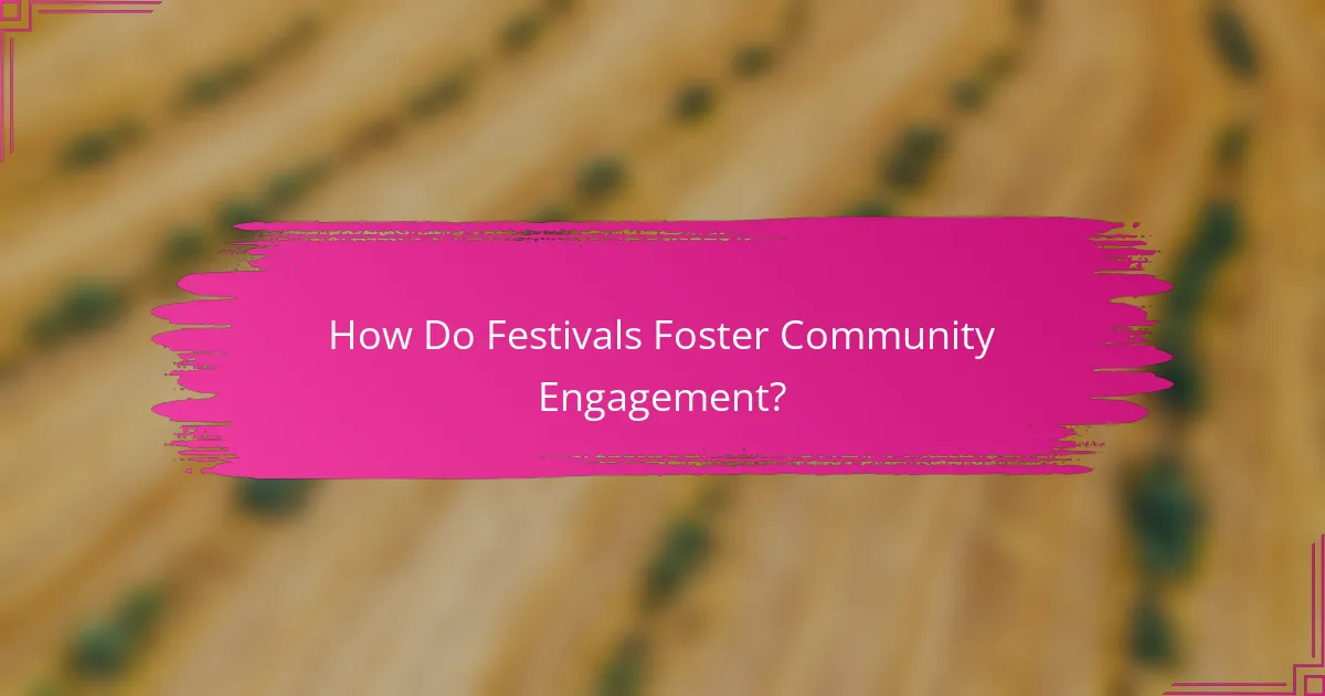 How Do Festivals Foster Community Engagement?