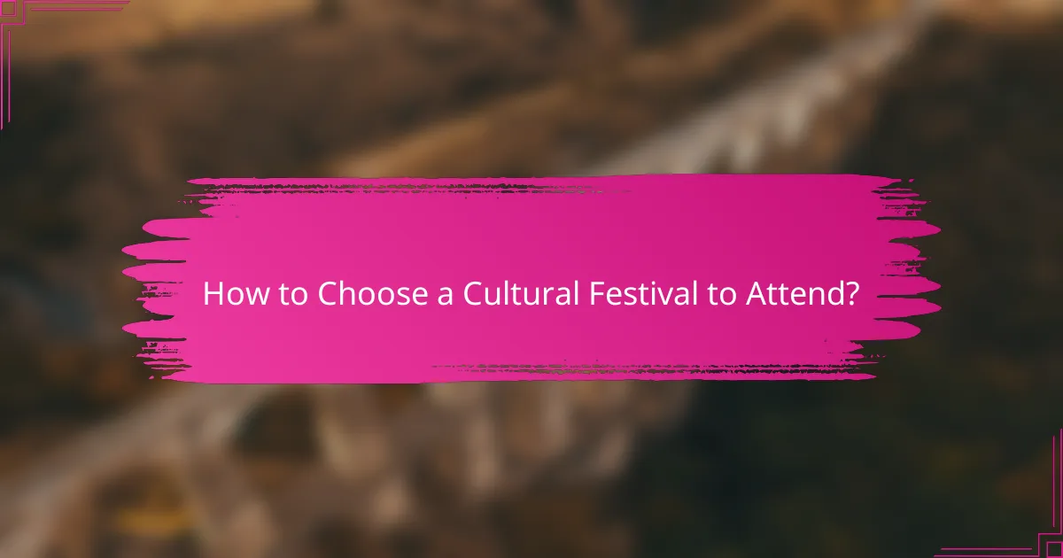 How to Choose a Cultural Festival to Attend?