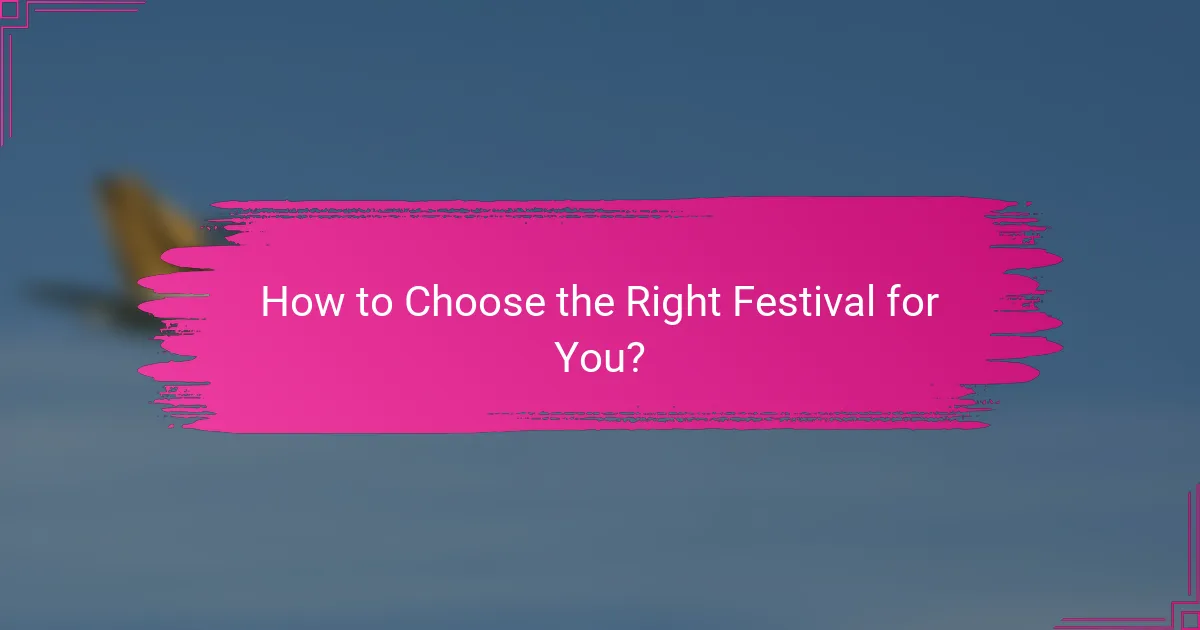 How to Choose the Right Festival for You?