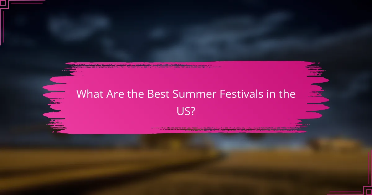 What Are the Best Summer Festivals in the US?