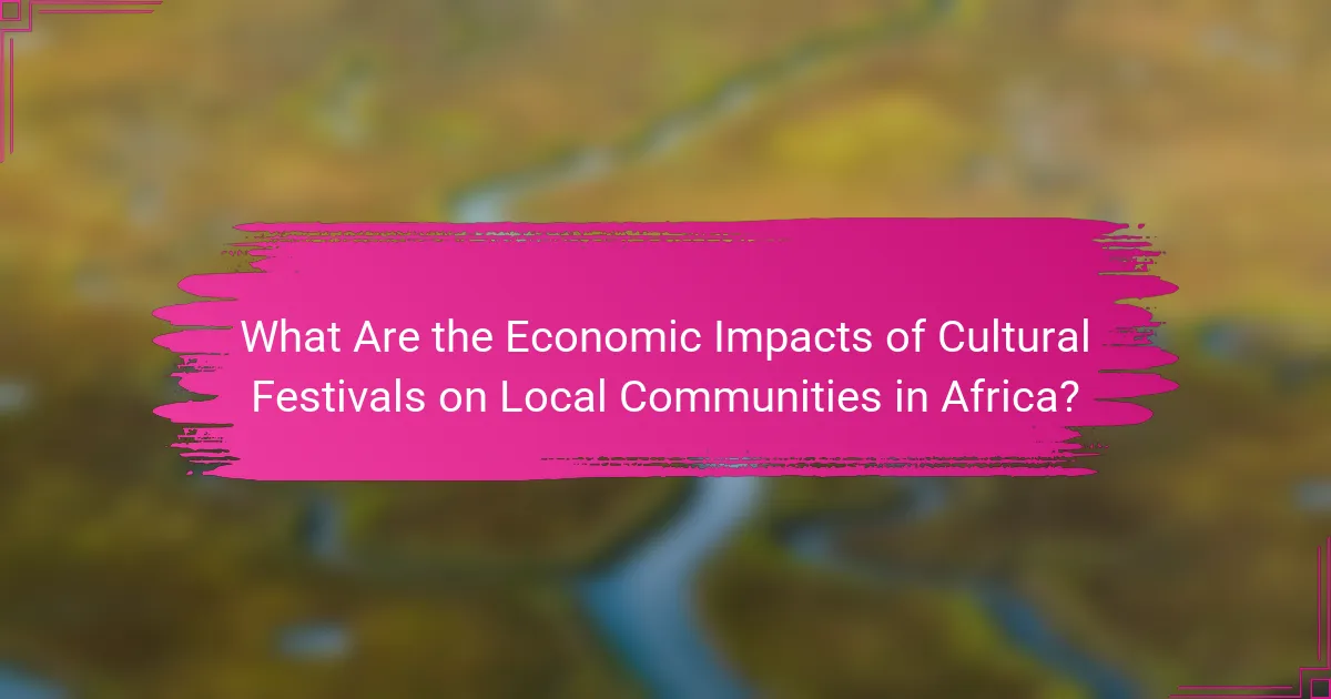 What Are the Economic Impacts of Cultural Festivals on Local Communities in Africa?