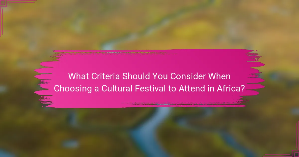 What Criteria Should You Consider When Choosing a Cultural Festival to Attend in Africa?